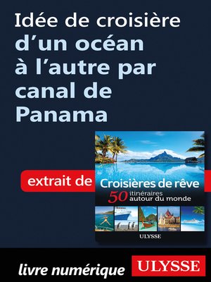 cover image of Idée de croisière d'un océan à l'autre par canal de Panama